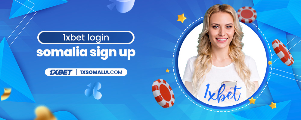 1xbet login somalia sign up