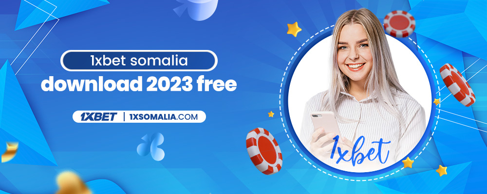 1xbet somalia download 2023 free