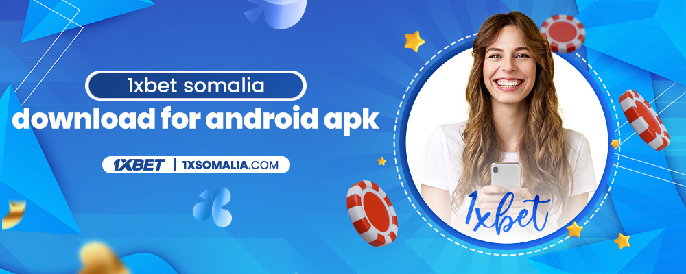 1xbet somalia download for android 