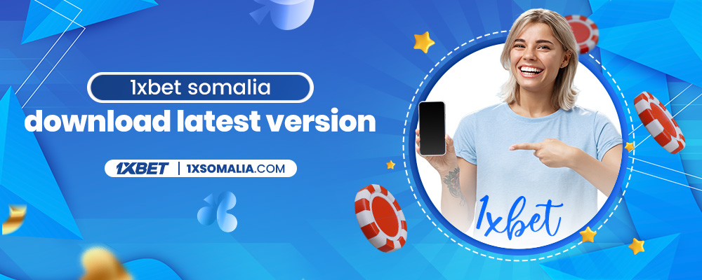 1xbet somalia download latest version ios